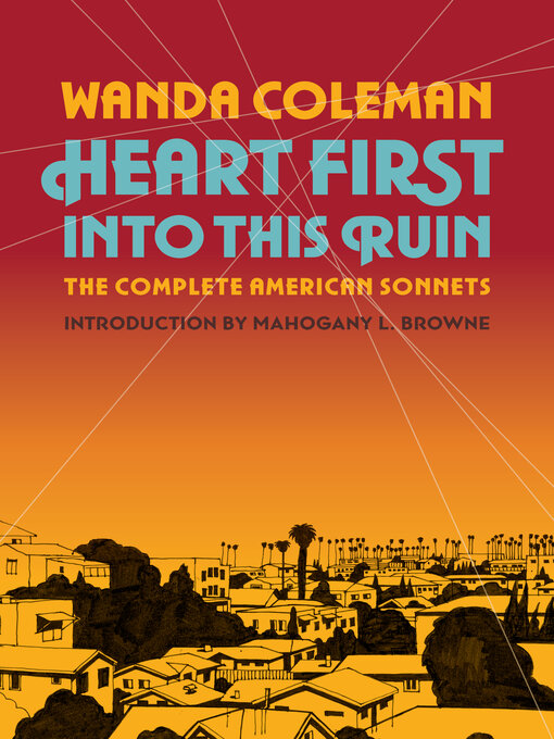 Title details for Heart First into this Ruin by Wanda Coleman - Available